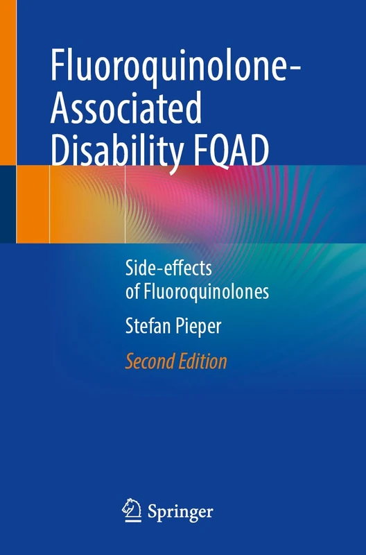 Fluoroquinolone-Associated Disability FQAD: Side-effects of Fluoroquinolones - Image 1