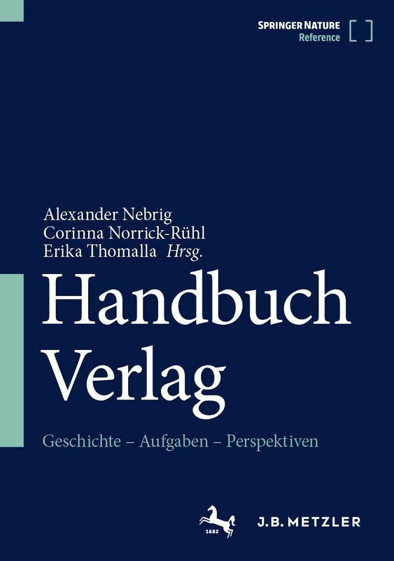 Handbuch Verlag: Geschichte – Aufgaben – Perspektiven
