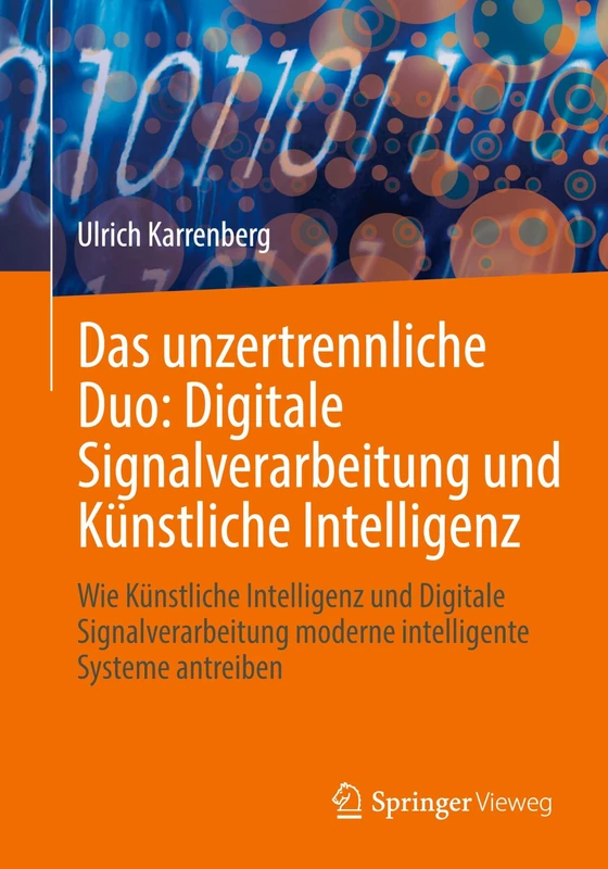 Das unzertrennliche Duo: Digitale Signalverarbeitung und Künstliche Intelligenz: Wie Künstliche Intelligenz und Digitale Signalverarbeitung moderne intelligente Systeme antreiben - Image 1