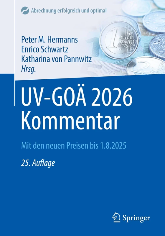 UV-GOÄ 2026 Kommentar: Mit den neuen Preisen bis 1.8.2025 (Abrechnung erfolgreich und optimal)