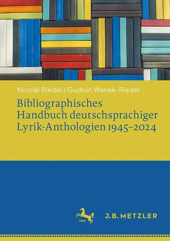 Bibliographisches Handbuch deutschsprachiger Lyrik-Anthologien 1945–2024