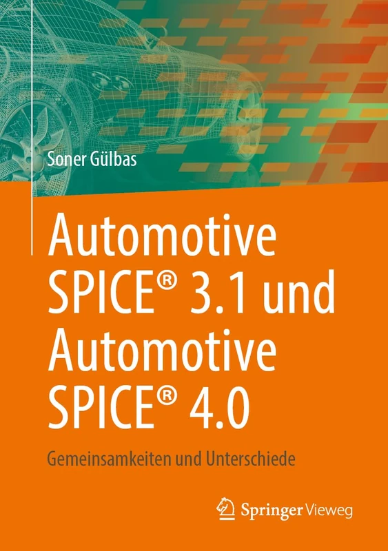 Automotive SPICE® 3.1 und Automotive SPICE® 4.0: Gemeinsamkeiten und Unterschiede