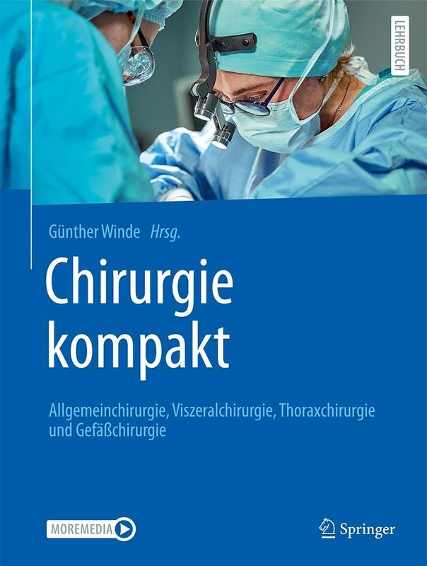 Chirurgie kompakt – Allgemeinchirurgie, Viszeralchirurgie, Thoraxchirurgie und Gefäßchirurgie: Allgemein- und Viszeralchirurgie, Thorax- und Gefäßchirurgie - Image 1