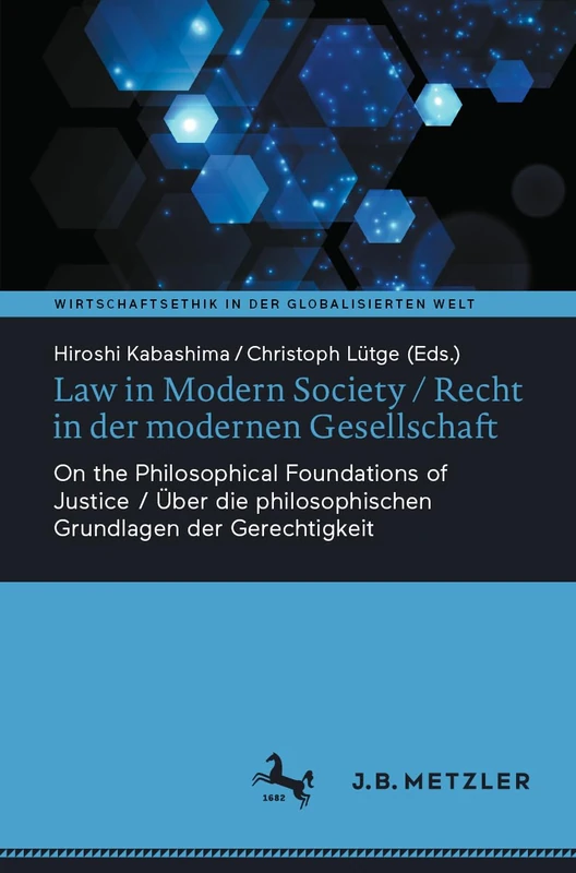 Law in Modern Society / Recht in der modernen Gesellschaft: On the Philosophical Foundations of Justice / Über die philosophischen Grundlagen der ... (Wirtschaftsethik in der globalisierten Welt) - Image 1