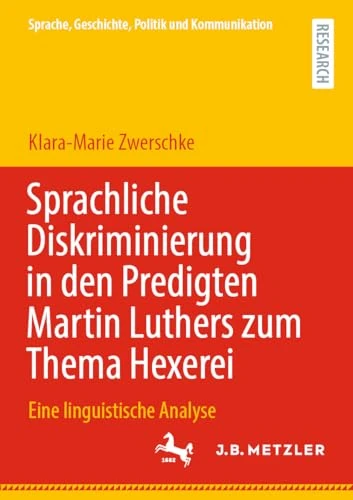 Sprachliche Diskriminierung in den Predigten Martin Luthers zum Thema Hexerei: Eine linguistische Analyse (Linguistik in Empirie und Theorie/Empirical and Theoretical Linguistics)