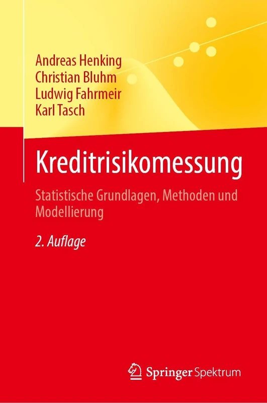 Kreditrisikomessung: Statistische Grundlagen, Methoden und Modellierung