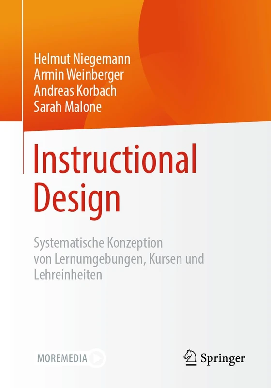 Instructional Design: Systematische Konzeption von Lernumgebungen, Kursen und Lehreinheiten