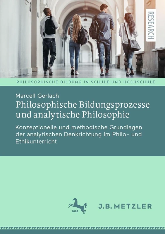 Philosophische Bildungsprozesse und analytische Philosophie: Konzeptionelle und methodische Grundlagen der analytischen Denkrichtung im Philosophie- ... Bildung in Schule und Hochschule)