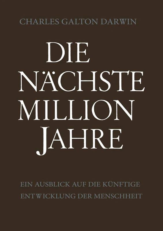 Die Nächste Million Jahre: Ein Ausblick auf die Künftige Entwicklung der Menschheit
