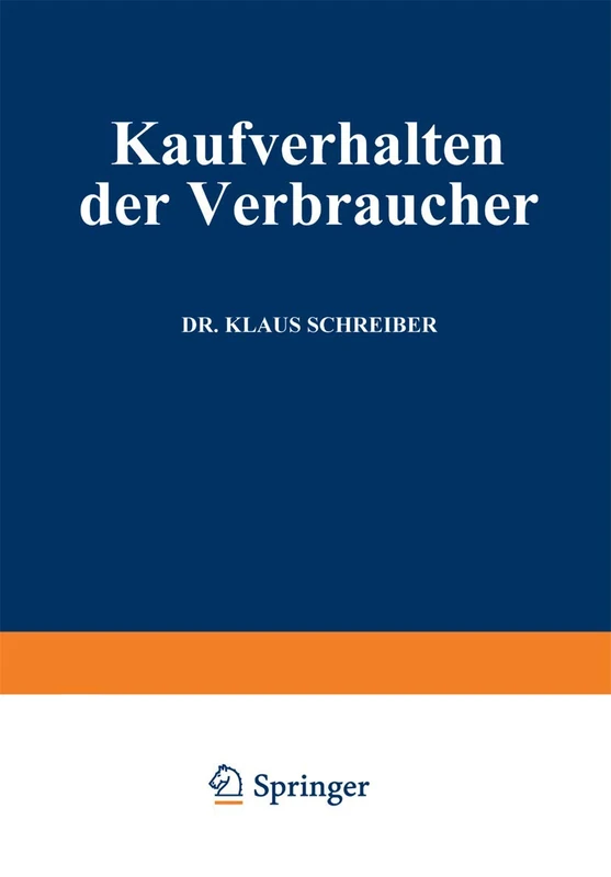 Kaufverhalten der Verbraucher (Studienreihe Betrieb und Markt)