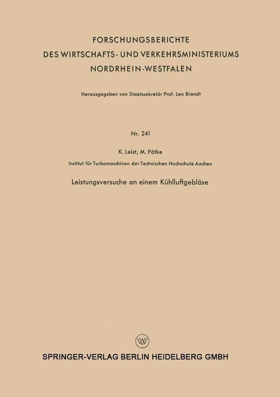 Leistungsversuche an einem Kühlluftgebläse: 241 (Forschungsberichte des Wirtschafts- und Verkehrsministeriums Nordrhein-Westfalen, 241)