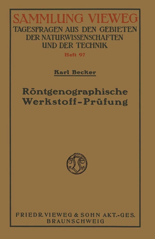 Röntgenographische Werkstoff-Prüfung: Bestimmung von Kristall- und Deformationsstruktur, Materialdiagnostik (Sammlung Vieweg)