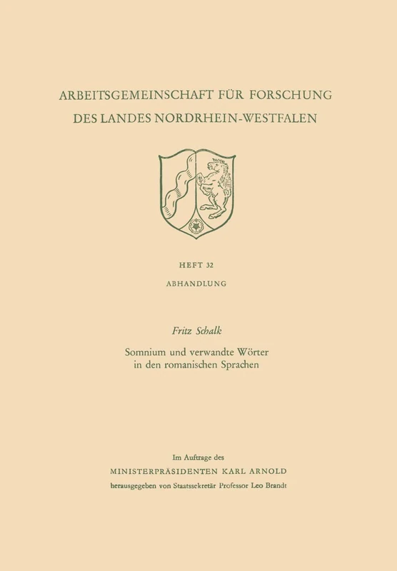 Somnium und verwandte Wörter in den romanischen Sprachen: 32 (Arbeitsgemeinschaft für Forschung des Landes Nordrhein-Westfalen, 32)