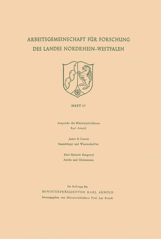Ansprache des Ministerpräsidenten. Staatsbürger und Wissenschaftler. Antike und Christentum: 17 (Arbeitsgemeinschaft für Forschung des Landes Nordrhein-Westfalen, 17) - Image 1
