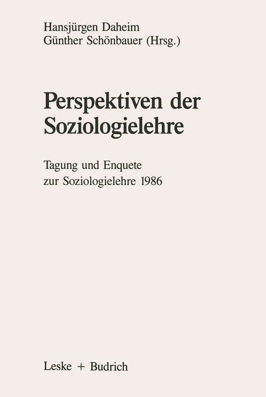 Perspektiven der Soziologielehre: Tagung und Enquete zur Soziologielehre 1986