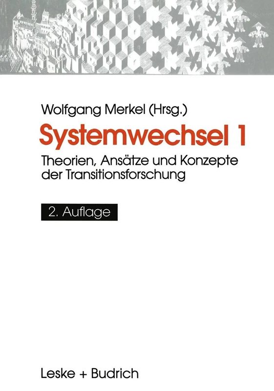 Systemwechsel 1: Theorien, Ansätze und Konzepte der Transitionsforschung
