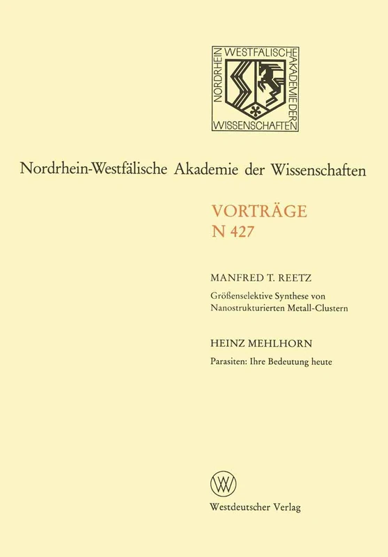 Größenselektive Synthese von Nanostrukturierten Metall-Clustern. Parasiten: Ihre Bedeutung heute: 411. Sitzung am 7. Juni 1995 in Düsseldorf (Nordrhein-Westfälische Akademie der Wissenschaften) - Image 1