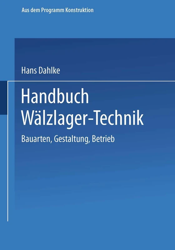 Handbuch Wälzlager-Technik: Bauarten · Gestaltung · Betrieb - Image 1