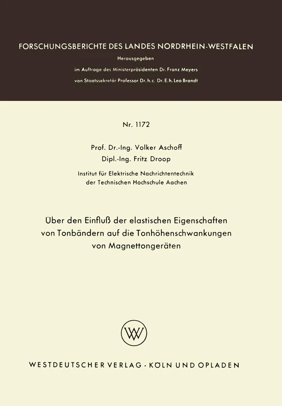 Über den Einfluß der elastischen Eigenschaften von Tonbändern auf die Tonhöhenschwankungen von Magnettongeräten: 1172 (Forschungsberichte des Landes Nordrhein-Westfalen, 1172)