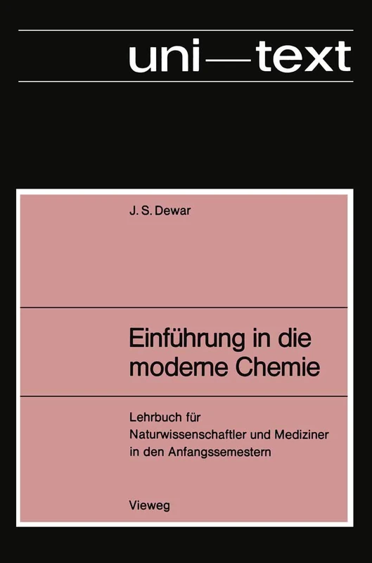 Einführung in die moderne Chemie: Lehrbuch für Naturwissenschaftler und Mediziner in den Anfangssemestern (uni-texte)