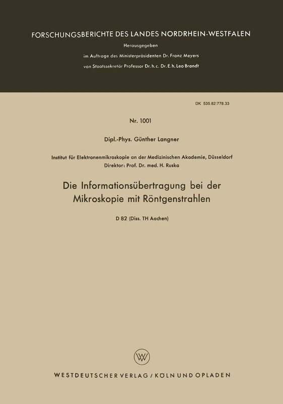 Die Informationsübertragung bei der Mikroskopie mit Röntgenstrahlen: 1001 (Forschungsberichte des Landes Nordrhein-Westfalen, 1001)