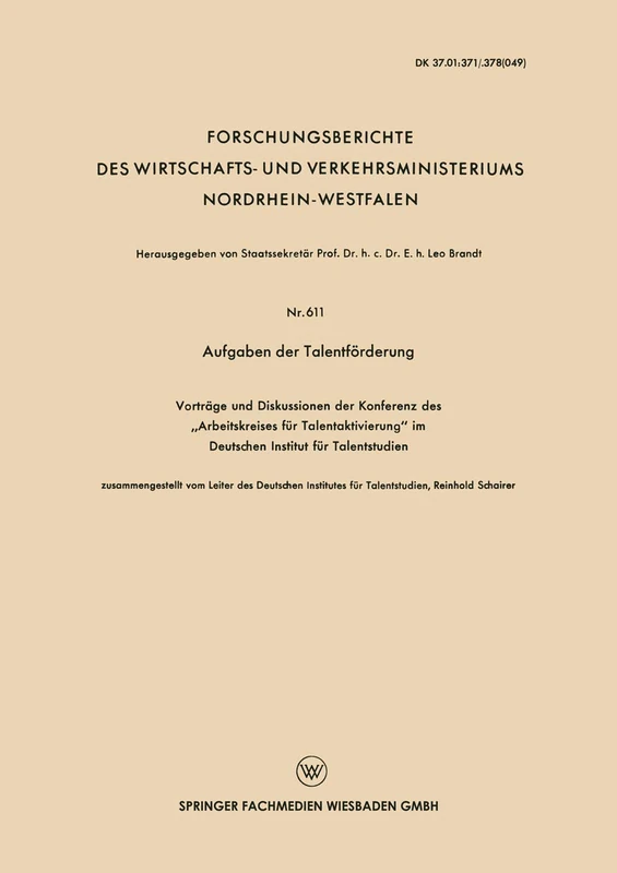 Aufgaben der Talentförderung: Vorträge und Diskussionen der Konferenz des „Arbeitskreises für Talentaktivierung“ im Deutschen Institut für ... Nordrhein-Westfalen, 611)