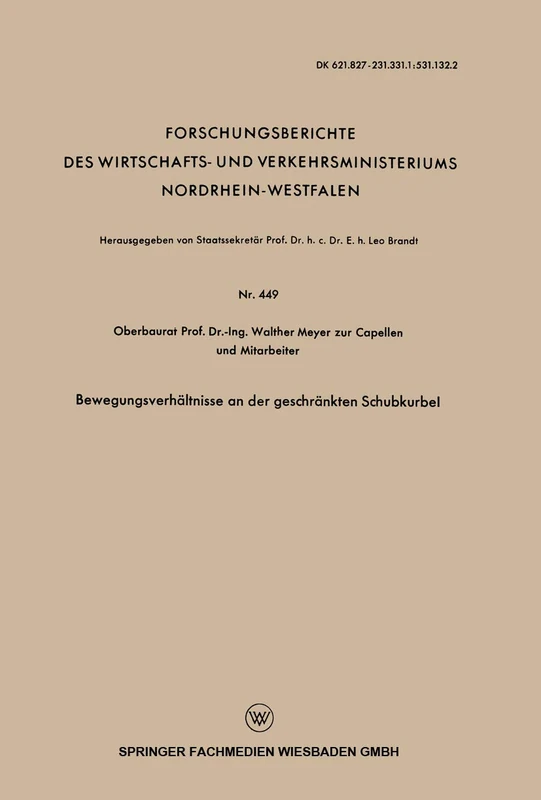 Bewegungsverhältnisse an der geschränkten Schubkurbel: 449 (Forschungsberichte des Wirtschafts- und Verkehrsministeriums Nordrhein-Westfalen, 449)