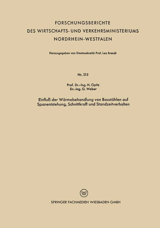 Einfluß der Wärmebehandlung von Baustählen auf Spanentstehung, Schnittkraft und Standzeitverhalten: 215 (Forschungsberichte des Wirtschafts- und Verkehrsministeriums Nordrhein-Westfalen, 215)