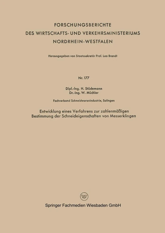 Entwicklung eines Verfahrens zur zahlenmäßigen Bestimmung der Schneideigenschaften von Messerklingen: 177 (Forschungsberichte des Wirtschafts- und Verkehrsministeriums Nordrhein-Westfalen, 177)