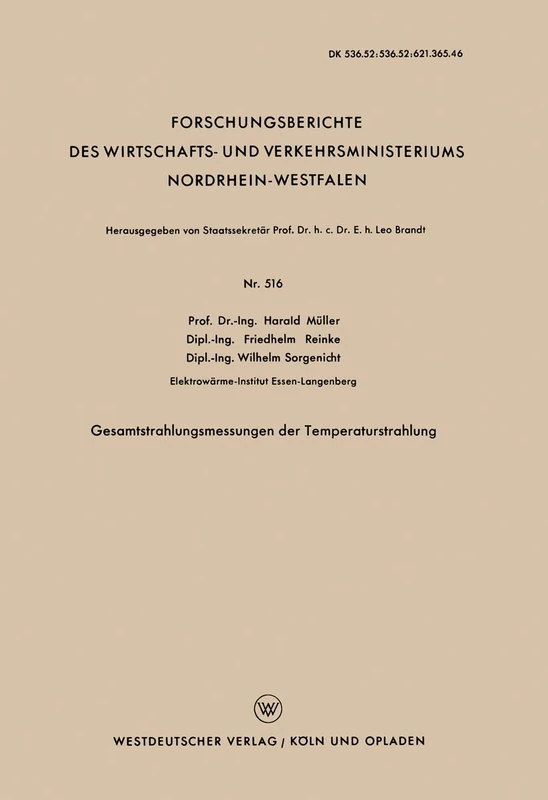 Gesamtstrahlungsmessungen der Temperaturstrahlung: 516 (Forschungsberichte des Wirtschafts- und Verkehrsministeriums Nordrhein-Westfalen, 516)