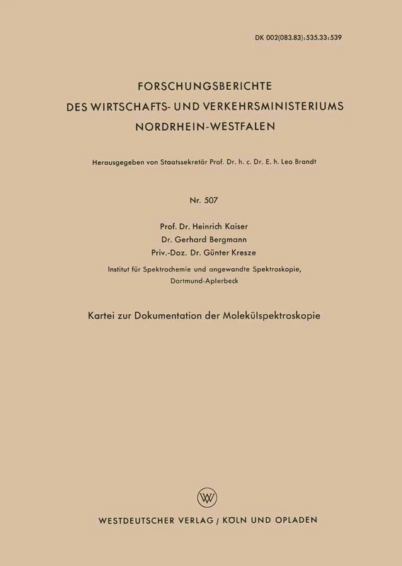Kartei zur Dokumentation der Molekülspektroskopie: 507 (Forschungsberichte des Wirtschafts- und Verkehrsministeriums Nordrhein-Westfalen, 507)