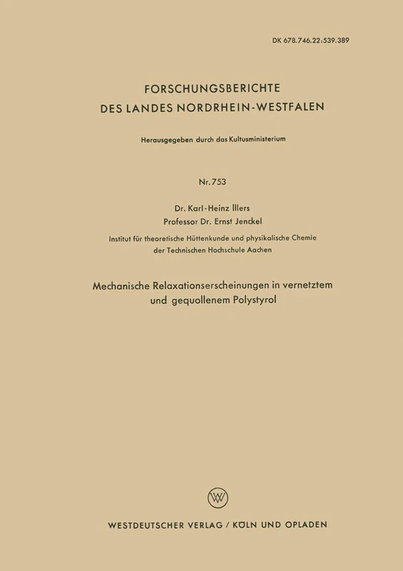 Mechanische Relaxationserscheinungen in vernetztem und gequollenem Polystyrol: 753 (Forschungsberichte des Landes Nordrhein-Westfalen, 753)