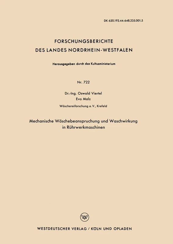 Mechanische Wäschebeanspruchung und Waschwirkung in Rührwerkmaschinen: 722 (Forschungsberichte des Landes Nordrhein-Westfalen, 722)