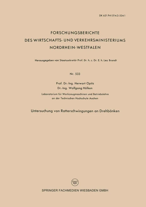 Untersuchung von Ratterschwingungen an Drehbänken: 533 (Forschungsberichte des Wirtschafts- und Verkehrsministeriums Nordrhein-Westfalen, 533)