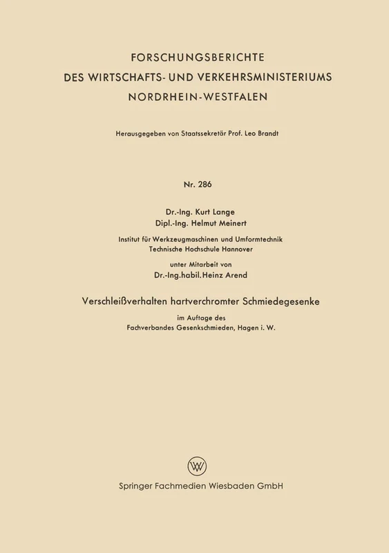Verschleißverhalten hartverchromter Schmiedegesenke im Auftage des Fachverbandes Gesenkeschmieden, Hagen i. W.: 286 (Forschungsberichte des ... Nordrhein-Westfalen, 286)