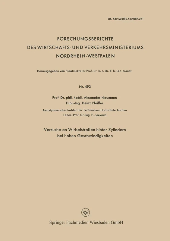 Versuche an Wirbelstraßen hinter Zylindern bei hohen Geschwindigkeiten: 493 (Forschungsberichte des Wirtschafts- und Verkehrsministeriums Nordrhein-Westfalen, 493)