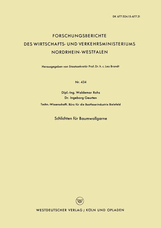 Schlichten für Baumwollgarne: 434 (Forschungsberichte des Wirtschafts- und Verkehrsministeriums Nordrhein-Westfalen)
