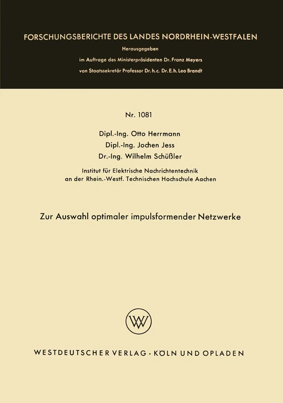 Zur Auswahl optimaler impulsformender Netzwerke: 1081 (Forschungsberichte des Landes Nordrhein-Westfalen, 1081)