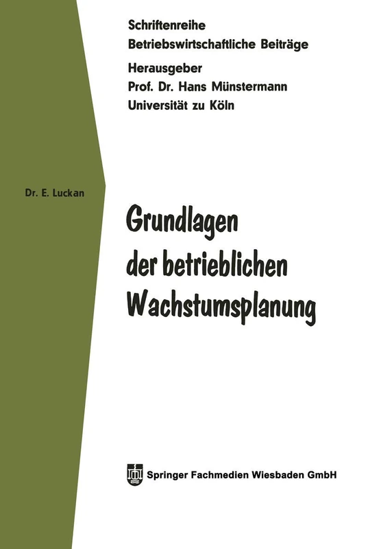 Grundlagen der betrieblichen Wachstumsplanung: 15 (Betriebswirtschaftliche Beiträge, 15) - Image 1