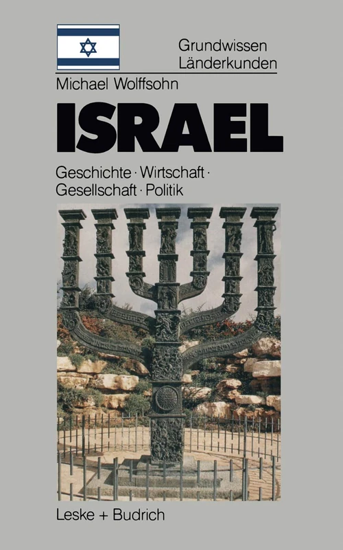 Israel: Grundwissen-Länderkunde Geschichte · Politik · Gesellschaft · Wirtschaft