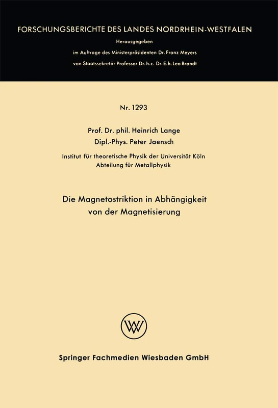 Die Magnetostriktion in Abhängigkeit von der Magnetisierung: 1293 (Forschungsberichte des Landes Nordrhein-Westfalen, 1293)