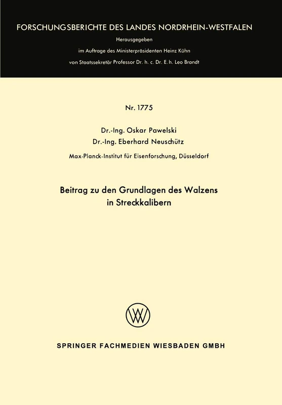Beitrag zu den Grundlagen des Walzens in Streckkalibern: 1775 (Forschungsberichte des Landes Nordrhein-Westfalen, 1775)