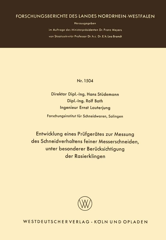 Entwicklung eines Prüfgerätes zur Messung des Schneidverhaltens feiner Messerschneiden, unter besonderer Berücksichtigung der Rasierklingen: 1504 ... des Landes Nordrhein-Westfalen, 1504)