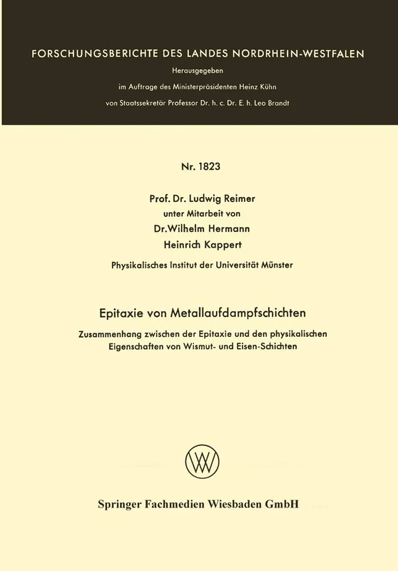 Epitaxie von Metallaufdampfschichten: Zusammenhang zwischen der Epitaxie und den physikalischen Eigenschaften von Wismut- und Eisen-Schichten: 1823 ... des Landes Nordrhein-Westfalen, 1823) - Image 1