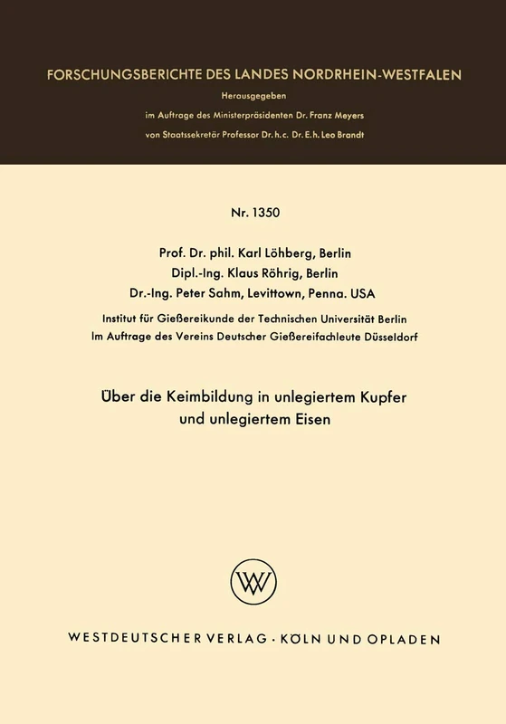 Über die Keimbildung in unlegiertem Kupfer und unlegiertem Eisen: 1350 (Forschungsberichte des Landes Nordrhein-Westfalen, 1350)