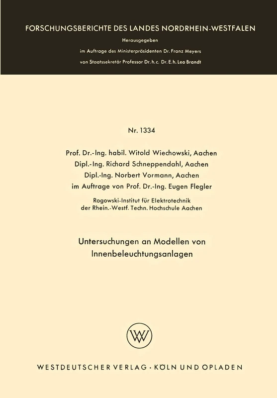 Untersuchungen an Modellen von Innenbeleuchtungsanlagen: 1334 (Forschungsberichte des Landes Nordrhein-Westfalen, 1334)