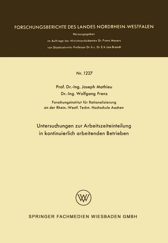 Untersuchungen zur Arbeitszeiteinteilung in kontinuierlich arbeitenden Betrieben: 1227 (Forschungsberichte des Landes Nordrhein-Westfalen, 1227)