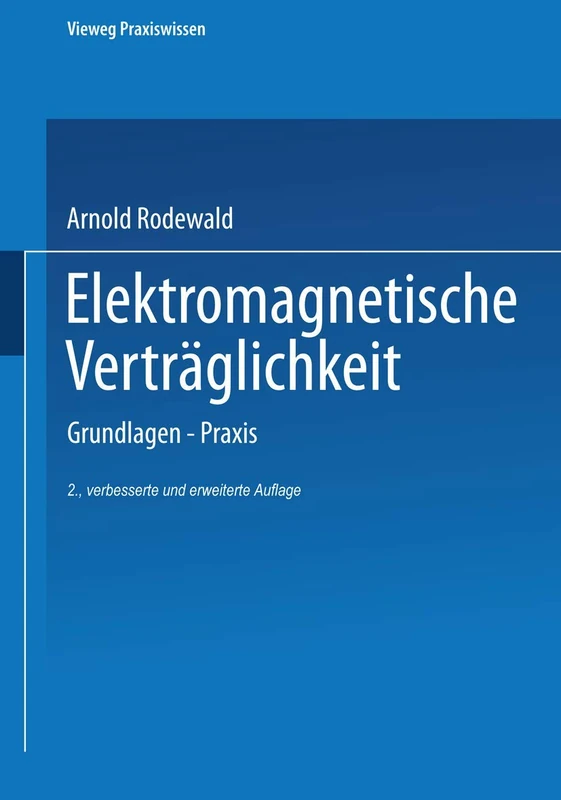 Elektromagnetische Verträglichkeit: Grundlagen ― Praxis (Vieweg Praxiswissen)