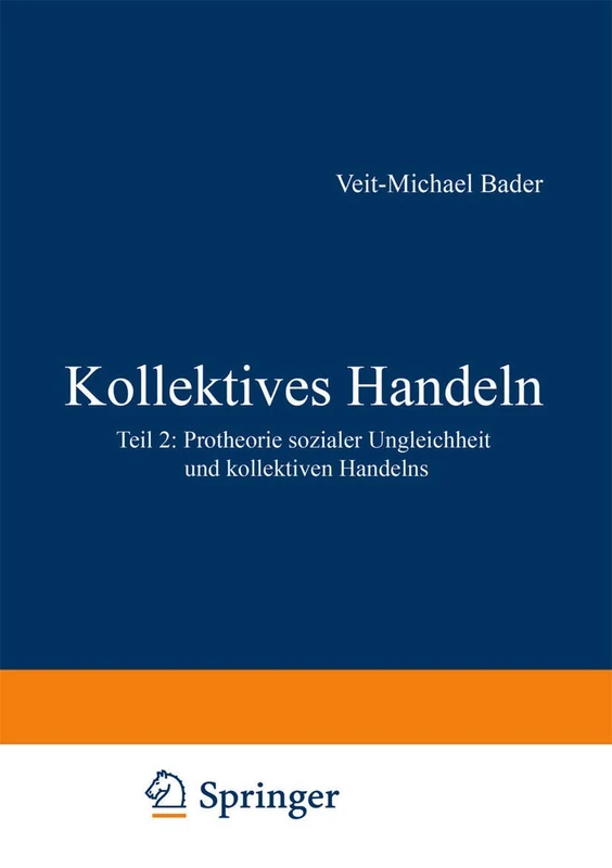 Kollektives Handeln: Protheorie sozialer Ungleichheit und kollektiven Handelns Teil 2 - Image 1