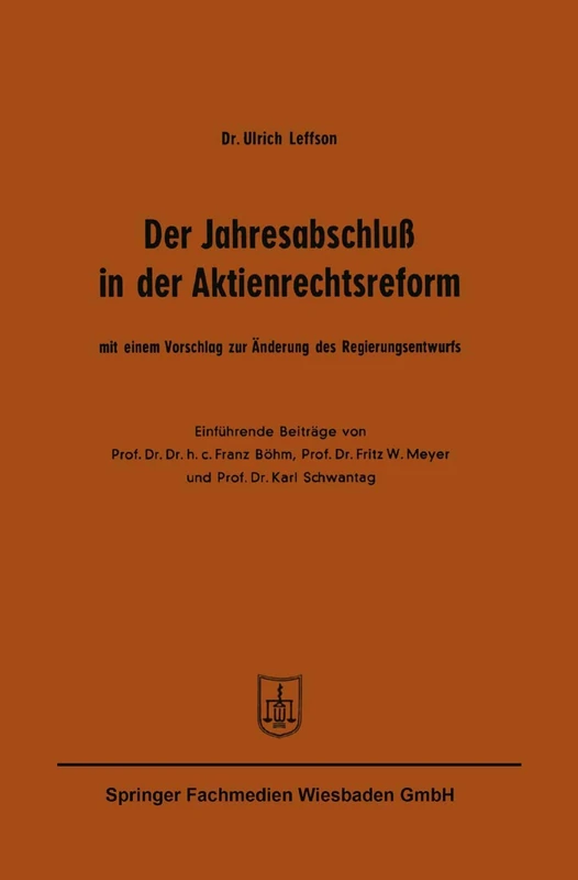 Der Jahresabschluß in der Aktienrechtsreform: Mit einem Vorschlag zur Änderung des Regierungsentwurfs